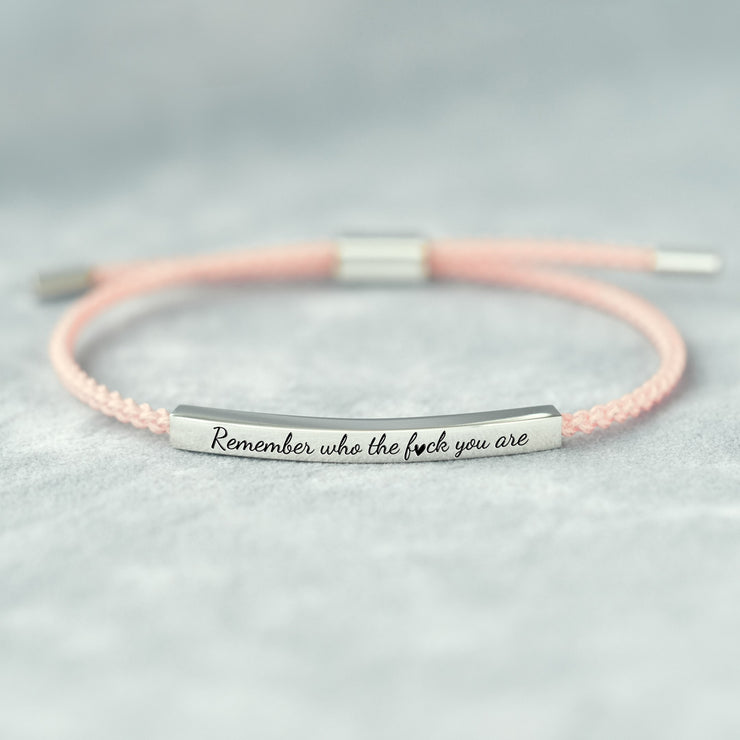 Remember Who The Fuck You Are Motivational Tube Bracelet