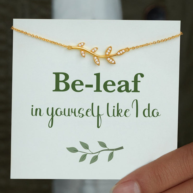 Tree Leaf Necklace - Be-Leaf in Yourself Like I Do