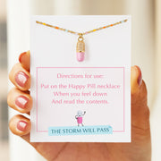 Happy Pill Necklace - The Storm Will Pass 