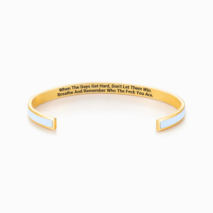 Don't Let The Hard Days Win Color Bangle