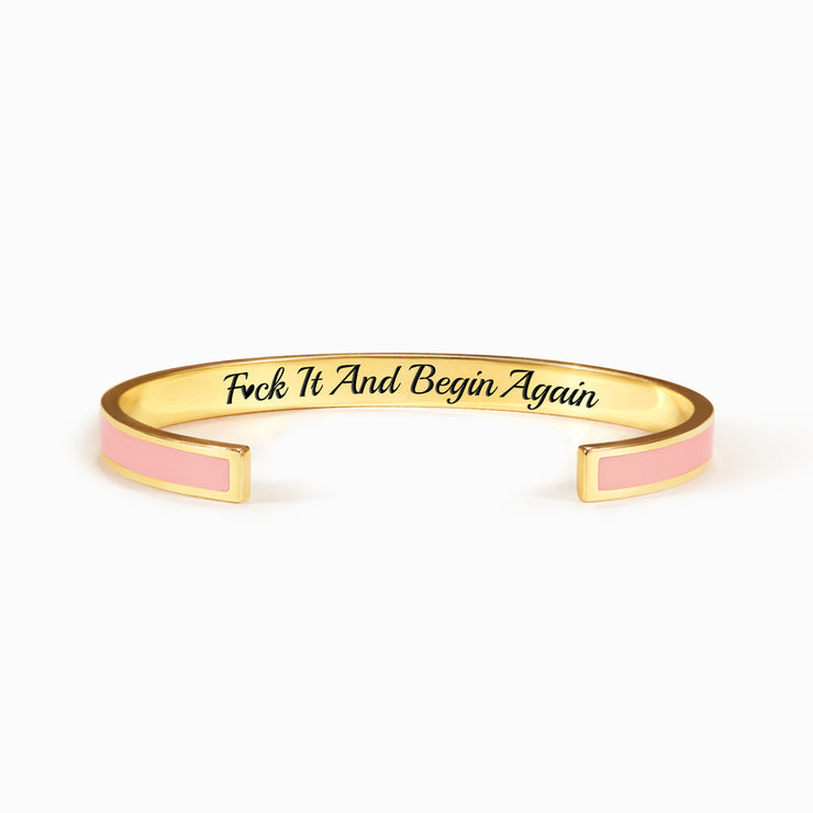 Fuck It And Begin Again Color Bangle