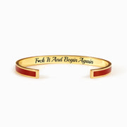 Fuck It And Begin Again Color Bangle