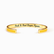 Fuck It And Begin Again Color Bangle