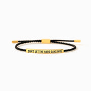 Don't Let The Hard Days Win Inspirational Tube Bracelet