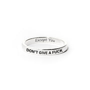 Don't Give A F♥ck Except You Mantra Ring