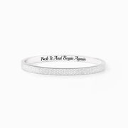 F♥︎ck It And Begin Again Pavé Mantra Bangle