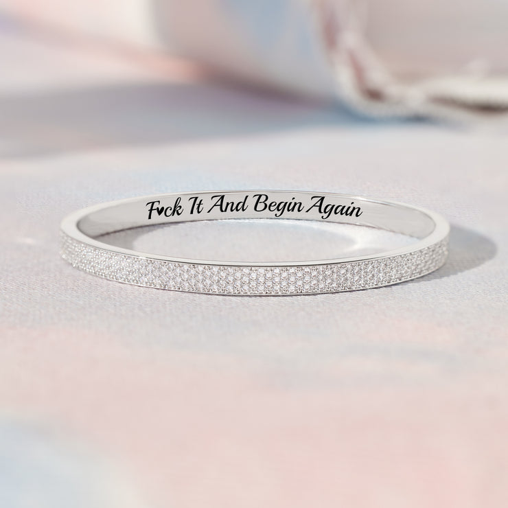 F♥︎ck It And Begin Again Pavé Mantra Bangle