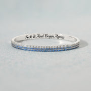 F♥︎ck It And Begin Again Blue Pavé Mantra Bangle