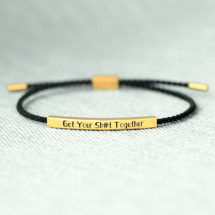 Get Your Sh#t Together Tube Bracelet
