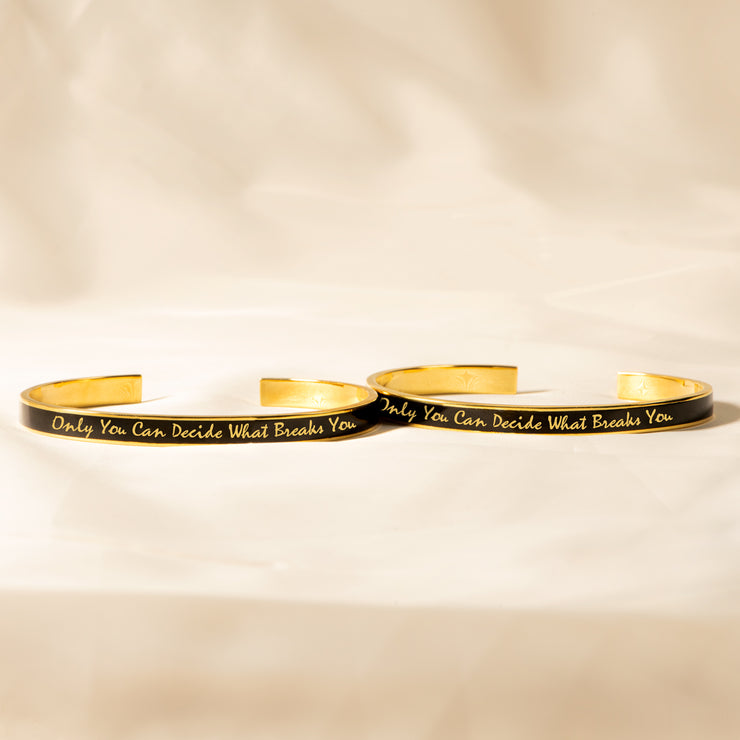 Only You Can Decide What Breaks You Enamel Bangle