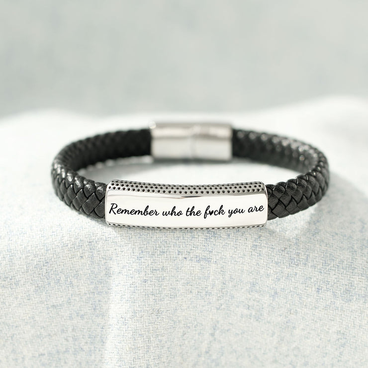 Remember Who the Fuck You Are Motivational Leather Bracelet