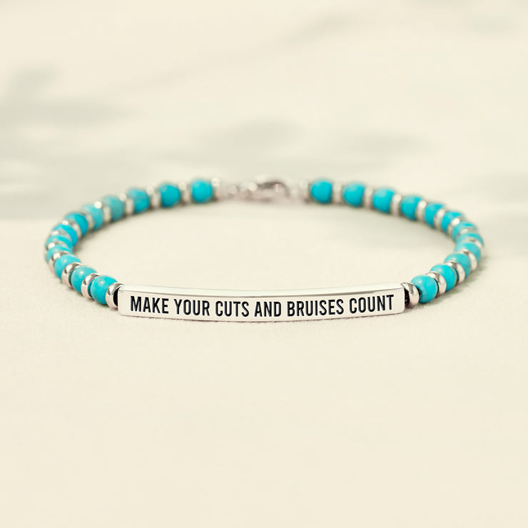 Make Your Cuts and Bruises Count Motivational Turquoise Tube Bracelet