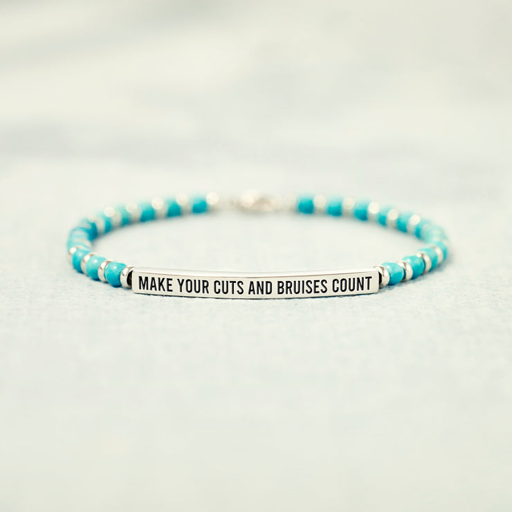 Make Your Cuts and Bruises Count Motivational Turquoise Tube Bracelet