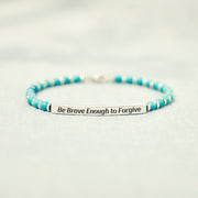 Be Brave Enough To Forgive Turquoise Tube Bracelet