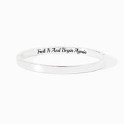 Fuck It And Begin Again Mantra Bangle