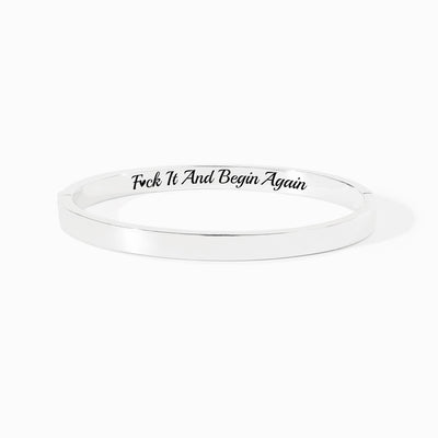 Fuck It And Begin Again Mantra Bangle