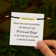 Let That Toxic Shit Go Motivational Tube Bracelet