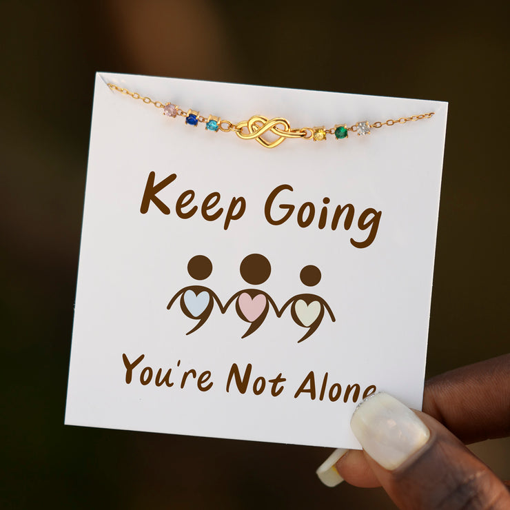 Keep Going You Are Not Alone 1-12 Birthstones Heart Knot Friendship Bracelet