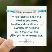 Make Your Cuts and Bruises Count Motivational Turquoise Tube Bracelet