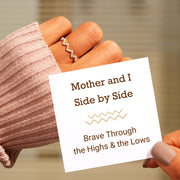 Mother & Daughter Brave Through Highs And Lows Together Ring