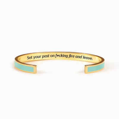 Set Your Past on Fucking Fire and Leave Motivational Color Bangle