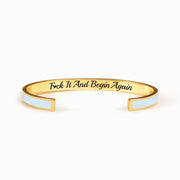 Fuck It And Begin Again Color Bangle