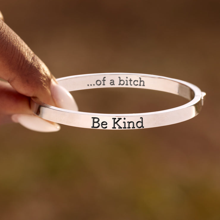 Be Kind...Of A Bi♥ch Mantra Bangle