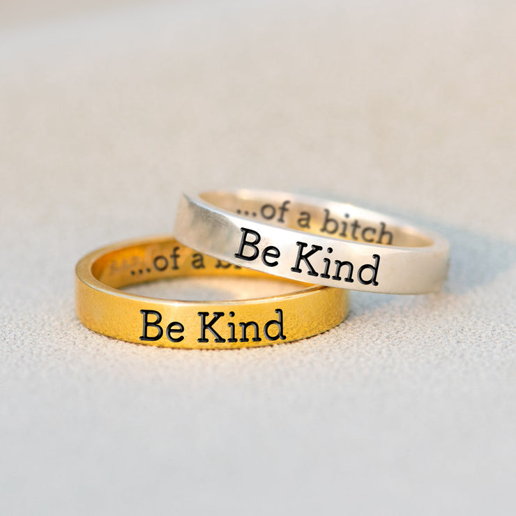 Be Kind...Of A Bitch Mantra Ring