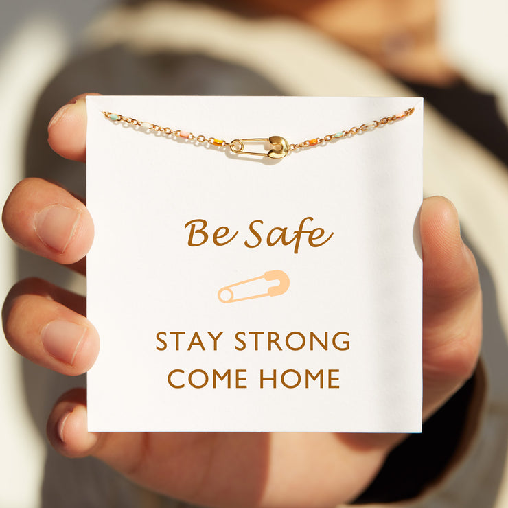 Be Safe Stay Strong Come Home Safety Pin Bracelet