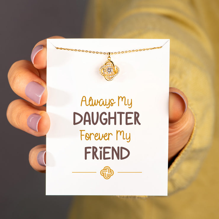 Always My Daughter Forever My Friend Eternity Knot Necklace